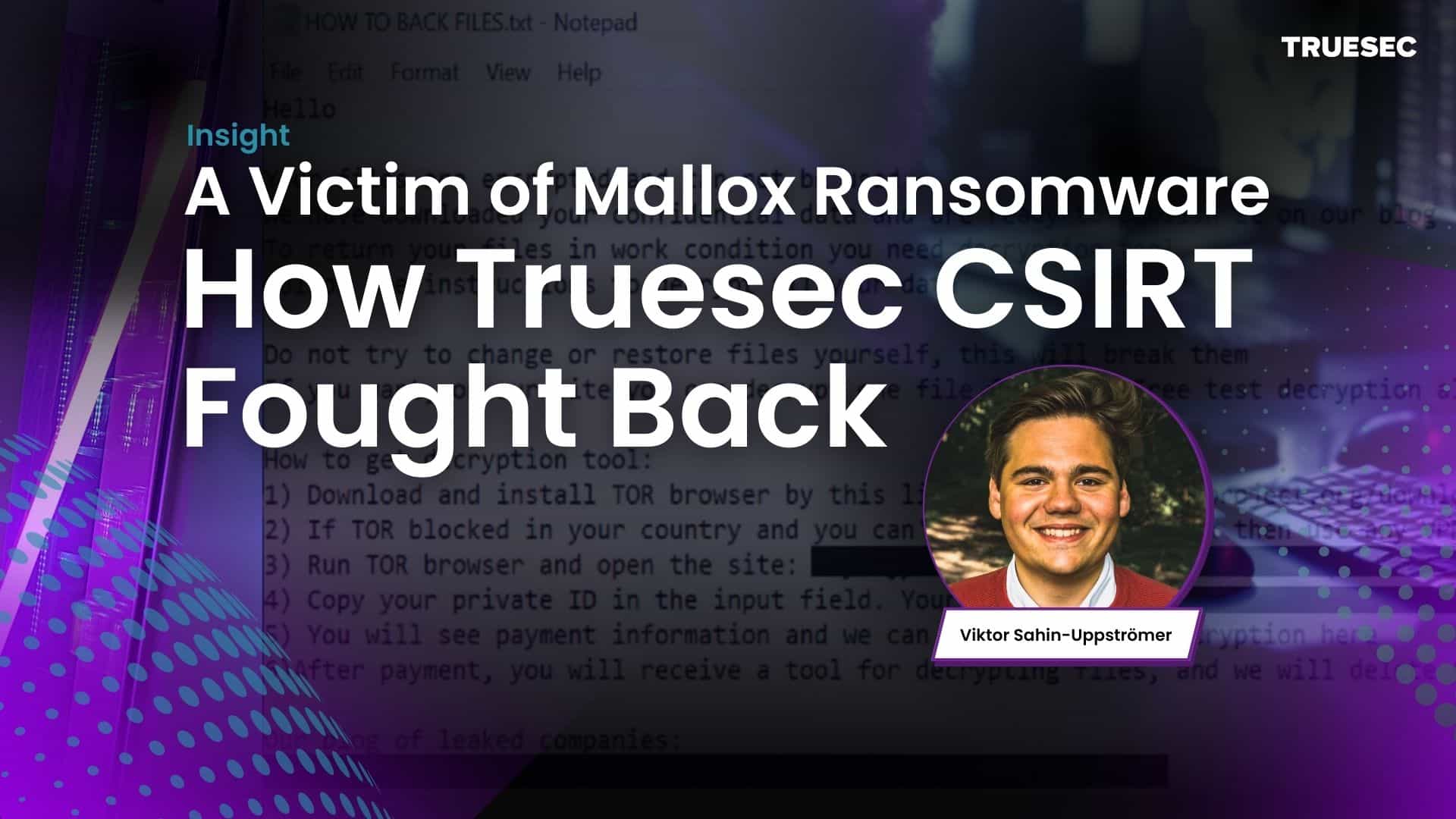 A Victim of Mallox Ransomware: How Truesec CSIRT Fought Back